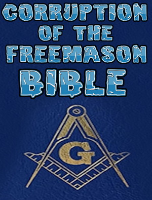 Corruption of the Freemason Bible