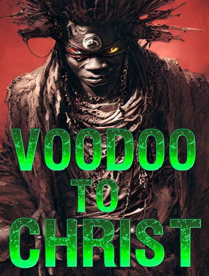 From Voodoo to Christ