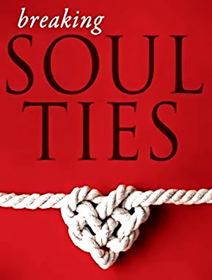 Understanding Soul Ties