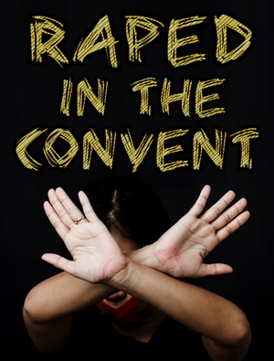 Raped in the Convent